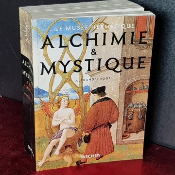 Le musée hermétique: alchimie & Mystique, Alexander Roob.