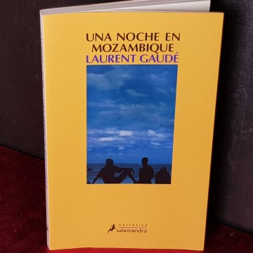 Una noche en Mozambique, Laurent Gaudé.