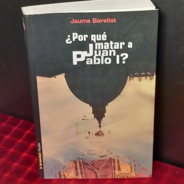 ¿Por qué matar a Juan Pablo I?, Jaume Barallat.