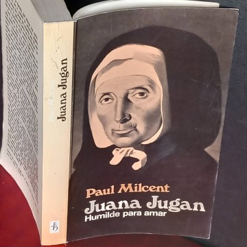 Juana Jugan: humilde para amar, Paul Milcent.