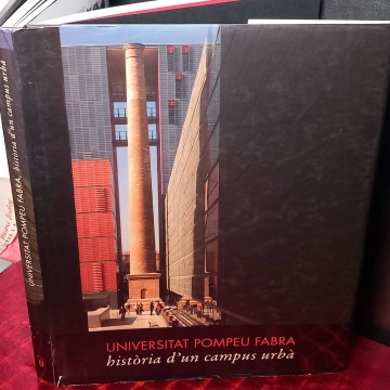 Universitat Pompeu Fabra, història d'un campus urbà.