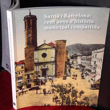 Sarrià i Barcelona: cent anys d'història municipal compartida.