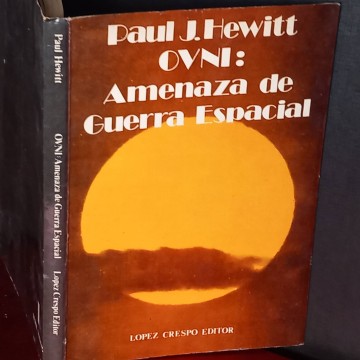 OVNI: amenaza de guerra espacial, Paul J. Hewitt.