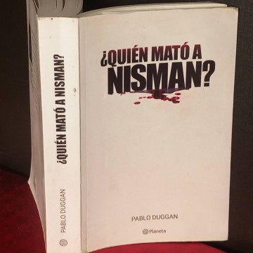 ¿Quién mató a Nisman?, Pablo Duggan.