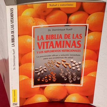 La Biblia de las vitaminas y los suplementos nutricionales, Dominique Ruelff.