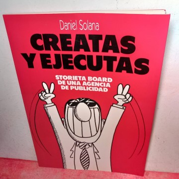 Creatas y ejecutas, Daniel Solana.