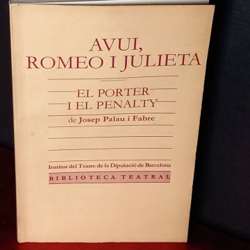 Avui Romeo i Julieta / El porter i el penalty, Josep Palau i Fabre
