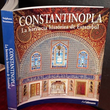 Constantinopla la herencia histórica de Estambul.