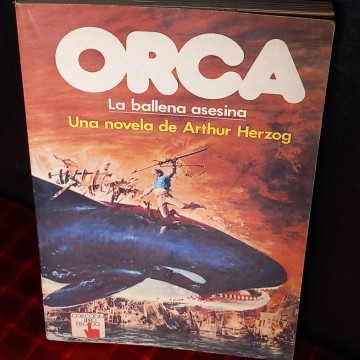 Orca, la ballena asesina, Arthur Herzog.