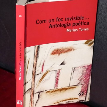 Com un foc invisible... antologia poètica, Màrius Torres.