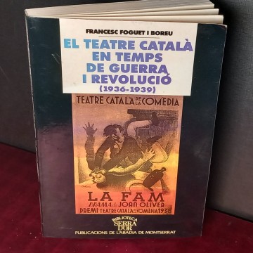 El teatre català en temps de guerra i revolució, Francesc Foguet i Boreu.