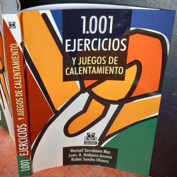 1001 ejercicios y juegos de calentamiento, Manuel Serrabana Mas y Rubén SAncho Olivera (firmado).