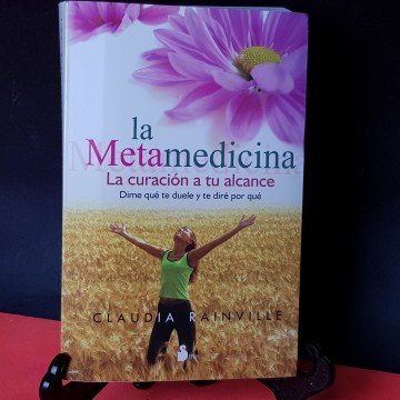 La metamedicina la curación a tu alcance Claudia Rainville 10 €