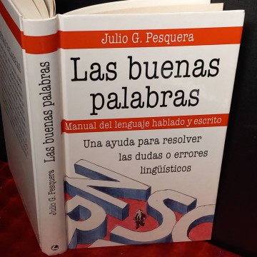Las buenas palabras, Julio G. Pesquera.