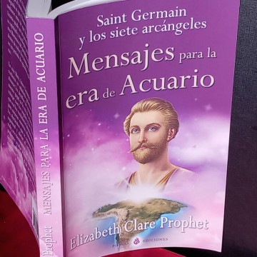 Saint Germain y los siete arcángeles: Mensajes para la era de acuario, Elizabeth Clare Prophet.
