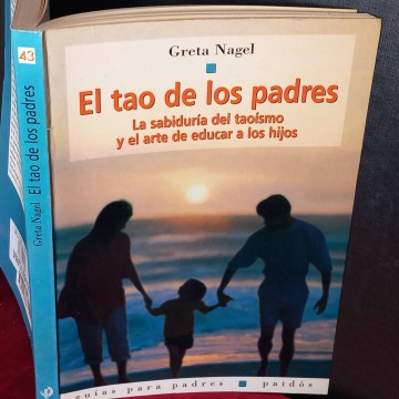 El tao de los padres, Greta Nagel.
