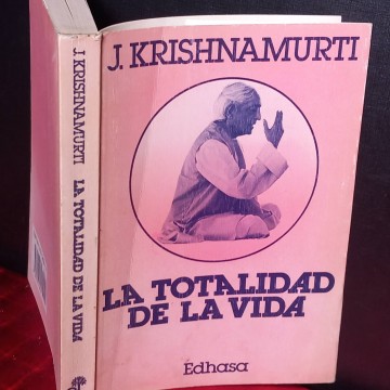 La totalidad de la vida, J. Krishnamurti.