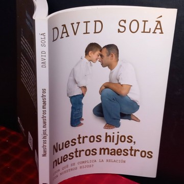 Nuestros hijos, nuestros maestros, David Solá.