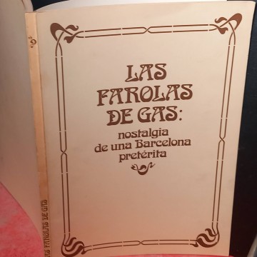 Las farolas de gas: nostalgia de una Barcelona pretérita, Manuel García Martín.