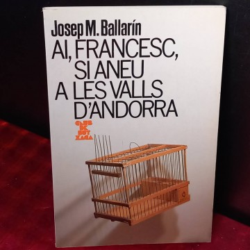 Ai Francesc, si aneu a les valls d'Andorra, Josep M. Ballarín.