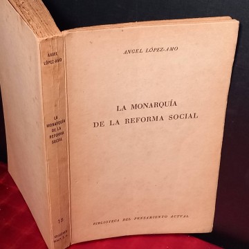 La monarquía de la reforma social, Ángel López Amo.