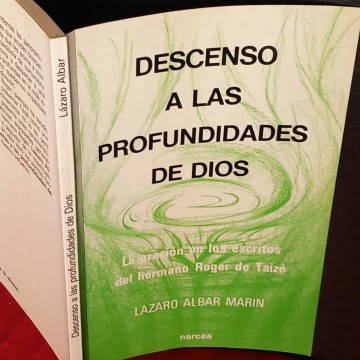 Descenso a las profundidades de Dios, Lazaro Albar Marín.