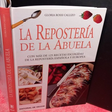 La repostería de la abuela, Gloria Rossi Callizo.