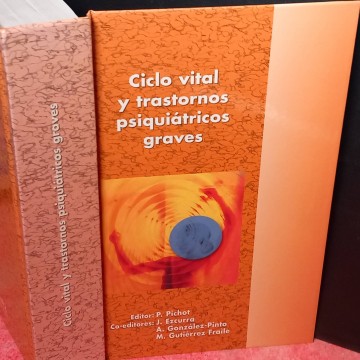 Ciclo vital de trastornos psiquiátricos graves.