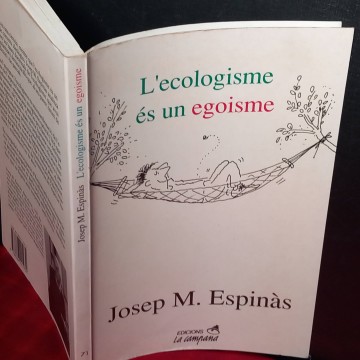 L'ecologisme és un egoisme, Josep M. Espinàs.