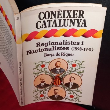 Regionalistes i nacionalistes, Borja de Riquer.