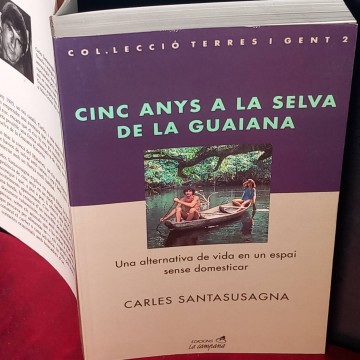 Cinc anys a la selva de la Guaiana, Carles Santasusagna.