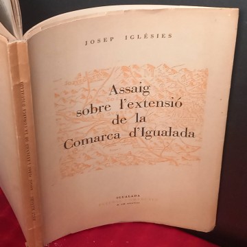 Assaig sobre l'extensió de la comarca d'Igualada, Josep Iglésies.