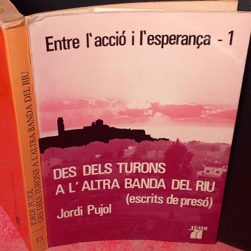 Des dels turons a l'altra banda del riu: escrits de presó, Jordi Pujol.