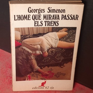 L'home que mirava passar els trens, Georges Simenon.