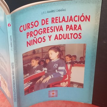 Curso de relajación progresiva para niños y adultos, J. Ramírez Cabañas.