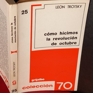 Cómo hicimos la revolución de octubre, Leon Trotsky.