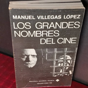 Los grandes nombres del cine, Manuel Villegas López.