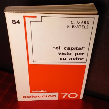 El capital visto por su autor, Karl Marx, Frederich Engels.