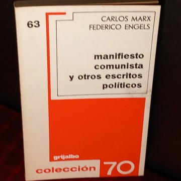 Manifiesto comunista y otros escritos políticos, Carlos Marx, Federico Engels.
