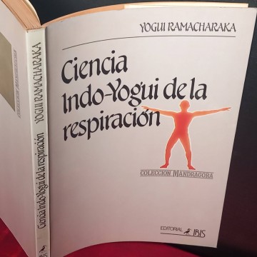 Ciencia indo-yogui de la respiración, Yogui Ramcharaka.