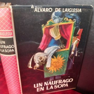 Un náufrago en la sopa, Álvaro de Laiglesia.