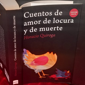 Cuentos de amor, de locura y de muerte, Horacio Quiroga.