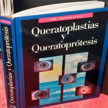 Queratoplastias y queratoprótesis, José Temprano Acedo.