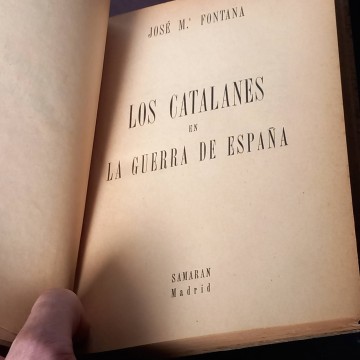 Los catalanes en la guerra de España, José Mª Fontana.