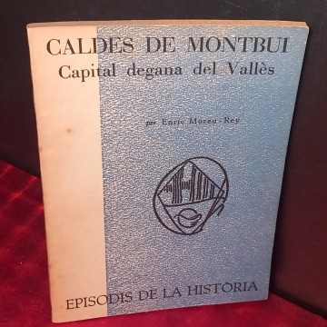Caldles de Montbui, capital degana del Vallès.