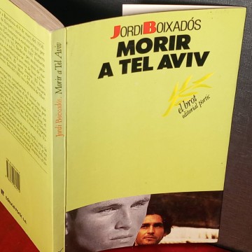 Morir a Tel Aviv, Jordi Boixadós.
