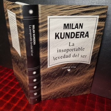 LA INSOPORTABLE LEVEDAD DEL SER, MILAN KUNDERA.