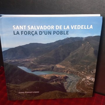 Sant Salvador de la Vedella, la força d'un poble, Josep Ramon López.