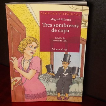 Tres sombreros de copa, Miguel Mihura.