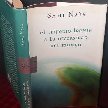 El imperio frente a la diversidad del mundo, Sami Nair.